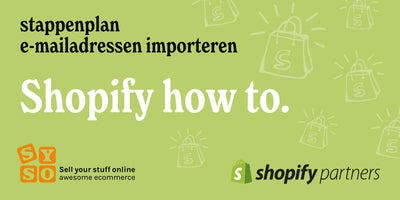 E-mailadressen in bulk importeren in Shopify - stappenplan